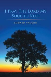 Cover image for I Pray The Lord My Soul to Keep