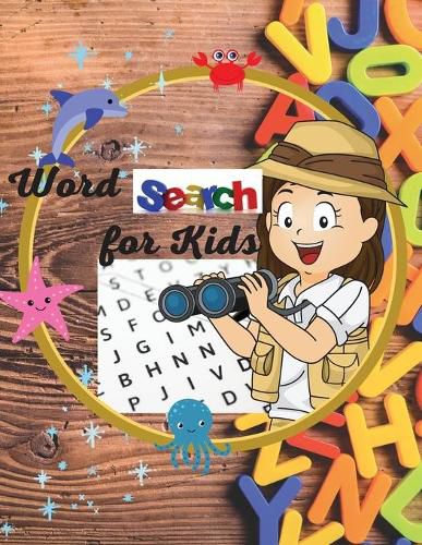 Cover image for Word Search For Kids: Fun and entertaining word search book for kids. The perfect book for developing vocabulary and enhance spelling and reading abilities.