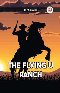 Cover image for The Flying U Ranch (Edition2023)