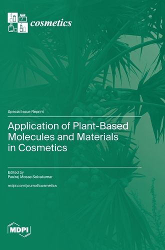 Cover image for Application of Plant-Based Molecules and Materials in Cosmetics