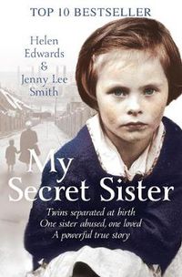 Cover image for My Secret Sister: Jenny Lucas and Helen Edwards' family story