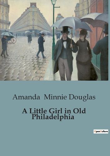 Cover image for A Little Girl in Old Philadelphia