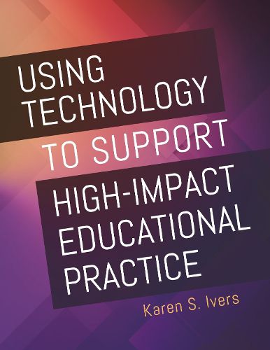 Cover image for Using Technology to Support High-Impact Educational Practice