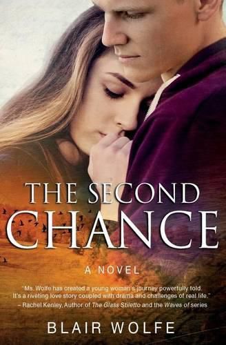 Cover image for The Second Chance: What If You Had to Lose Everything in Order to Have It All?