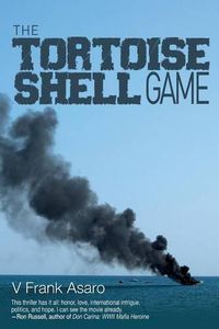 Cover image for The Tortoise Shell Game: A High Seas Crime Based on a True Story