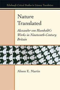 Cover image for Nature Translated: Alexander Von Humboldt's Works in Nineteenth-Century Britain