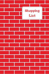 Cover image for Shopping List: Lists of each page, list by different shops or types of food. Be organized for all your shopping needs. Never forget what you need with this simple book. Bright red brick tile design