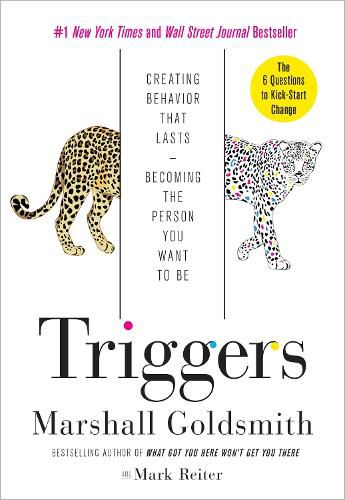 Cover image for Triggers: Creating Behavior That Lasts--Becoming the Person You Want to Be