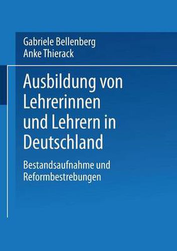 Cover image for Ausbildung Von Lehrerinnen Und Lehrern in Deutschland: Bestandsaufnahme Und Reformbestrebungen