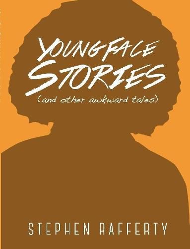 Cover image for Young Face Stories (and Other Awkward Tales)