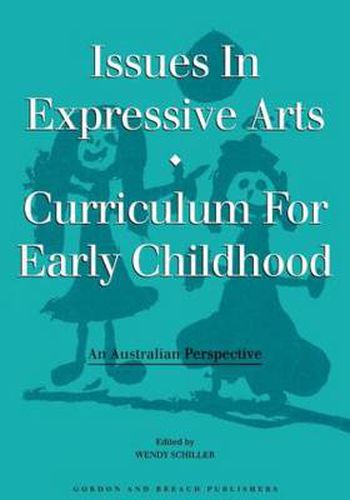 Cover image for Issues in Expressive Arts Curriculum for Early Childhood