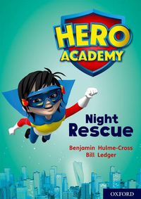 Cover image for Hero Academy: Oxford Level 9, Gold Book Band: Night Rescue