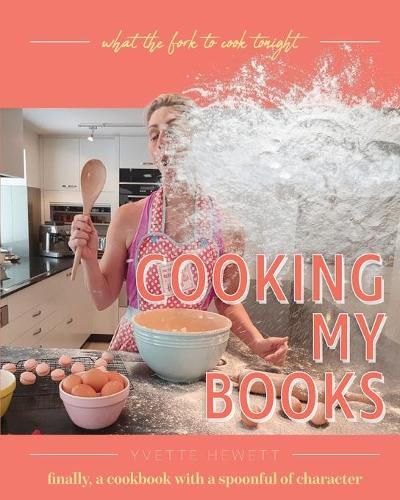 Cover image for Cooking My Books: What the fork to cook tonight