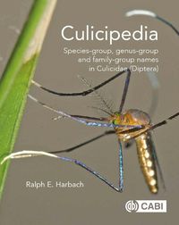 Cover image for Culicipedia: Species-group, genus-group and family-group names in Culicidae (Diptera)