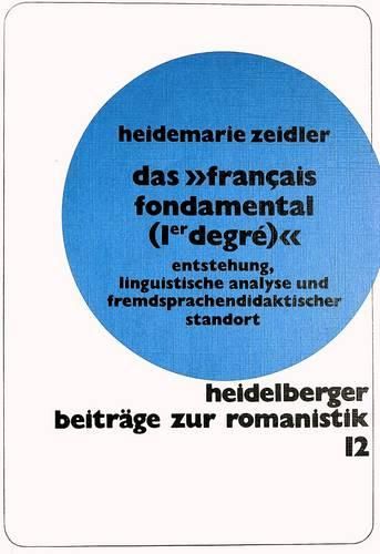 Cover image for Das -Francais Fondamental (1er Degre)-: Entstehung, Linguistische Analyse Und Fremdsprachendidaktischer Standort