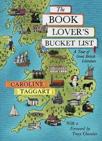 Cover image for The Book Lover's Bucket List: A Tour of Great British Literature