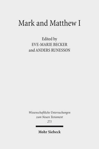 Mark and Matthew I: Comparative Readings: Understanding the Earliest Gospels in their First Century Settings