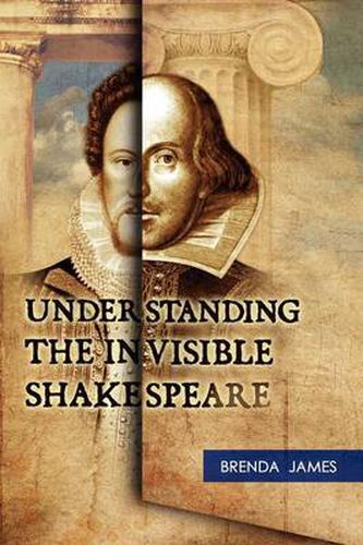 Cover image for Understanding the Invisible Shakespeare