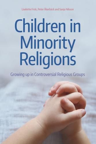 Children in Minority Religions: Growing up in Controversial Religious