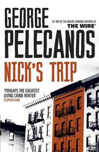 Cover image for Nick's Trip: From Co-Creator of Hit HBO Show 'We Own This City