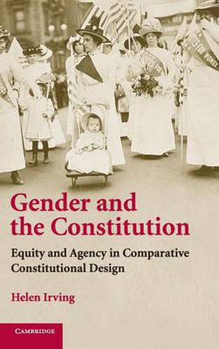 Cover image for Gender and the Constitution: Equity and Agency in Comparative Constitutional Design