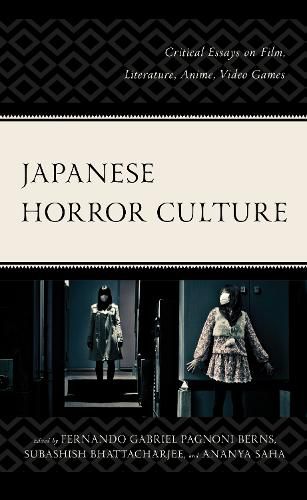 Cover image for Japanese Horror Culture: Critical Essays on Film, Literature, Anime, Video Games