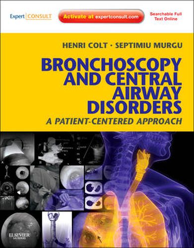 Cover image for Bronchoscopy and Central Airway Disorders: A Patient-Centered Approach: Expert Consult Online and Print