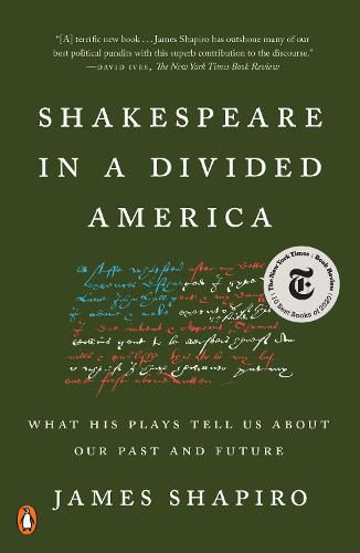 Shakespeare in a Divided America: What His Plays Tell Us About Our Past and Future