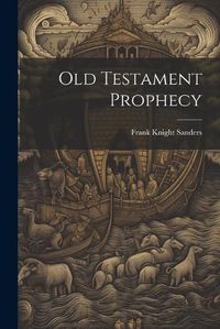 Cover image for Old Testament Prophecy