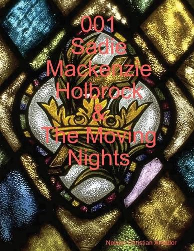 Cover image for 001 Sadie Mackenzie Holbrock & The Moving Nights