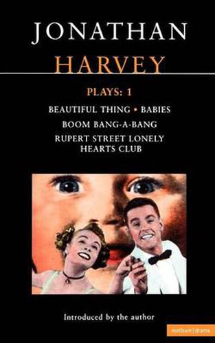 Cover image for Harvey Plays: 1: Beautiful Thing; Babies; Boom Bang-a-Bang; Rupert Street Lonely Hearts Club