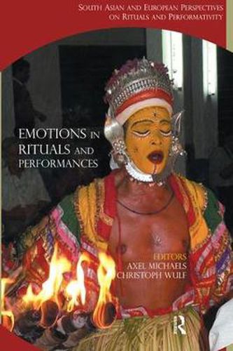 Cover image for Emotions in Rituals and Performances: South Asian and European Perspectives on Rituals and Performativity