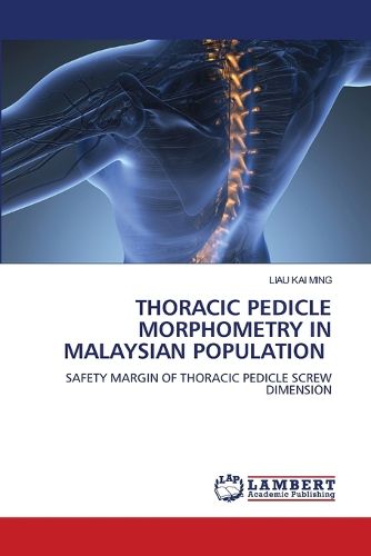 Cover image for Thoracic Pedicle Morphometry in Malaysian Population