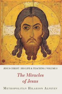 Cover image for Jesus Christ: His Life and Teaching Vol. 3: The Miracles of Jesus