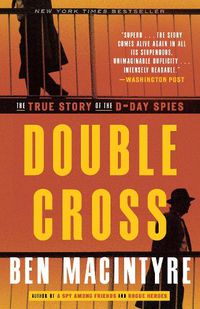 Cover image for Double Cross: The True Story of the D-Day Spies