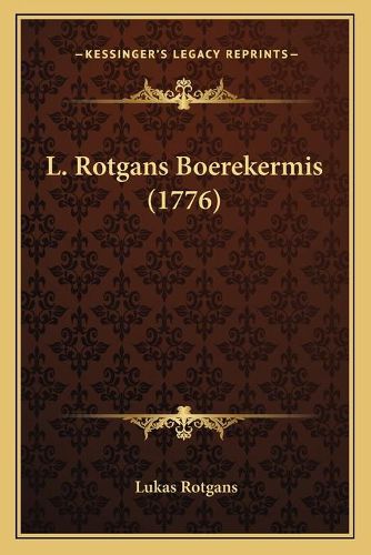 Cover image for L. Rotgans Boerekermis (1776)