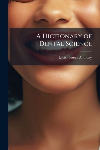 Cover image for A Dictionary of Dental Science