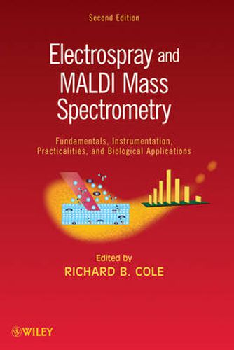 Cover image for Electrospray and MALDI Mass Spectrometry: Fundamentals, Instrumentation, Practicalities, and Biological Applications