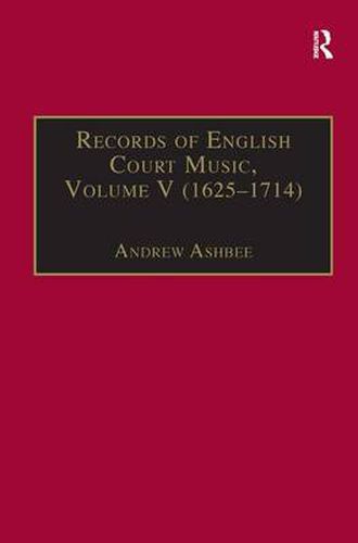 Cover image for Records of English Court Music: Volume V: 1625-1714