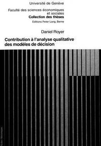 Cover image for Contribution A L'Analyse Qualitative Des Modeles de Decision