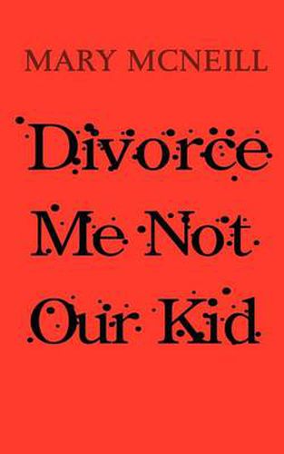 Cover image for Divorce Me Not Our Kid