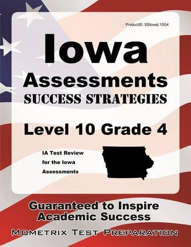 Cover image for Iowa Assessments Success Strategies Level 10 Grade 4 Study Guide: Ia Test Review for the Iowa Assessments