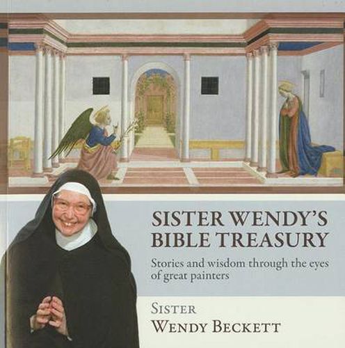 Sister Wendy's Bible Treasury: Stories and Wisdom Through the Eyes of Great Painters