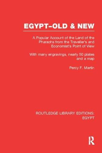 Cover image for Egypt, Old and New (RLE Egypt): A popular account. With many engravings, nearly 50 coloured plates and a map