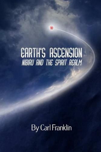 Cover image for Earth's Ascension - Nibiru and the Spirit Realm