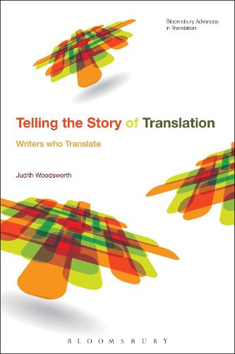 Cover image for Telling the Story of Translation: Writers who Translate