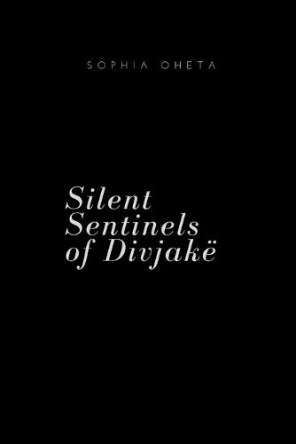 Silent Sentinels of Divjake