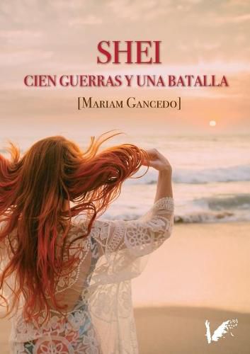 Cover image for Shei. Cien guerras y una batalla