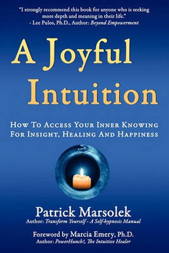 Cover image for A Joyful Intuition - How to access your inner knowing for insight, healing and happiness