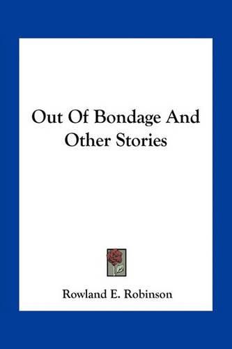 Cover image for Out of Bondage and Other Stories